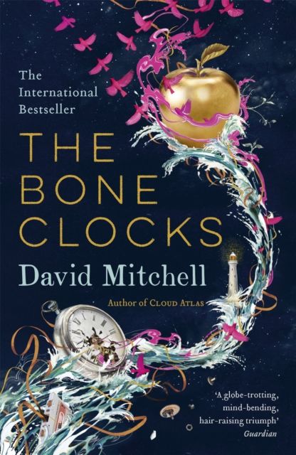 The Bone Clocks : Winner of the World Fantasy Award and Longlisted for the Booker and Folio Prizes