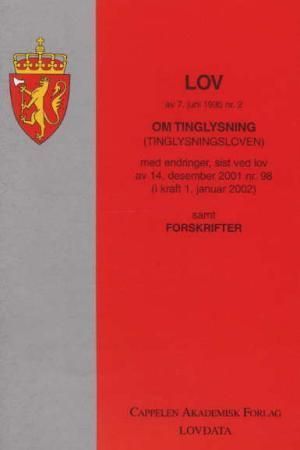 Lov om tinglysing (tinglysingsloven) av 7. juni 1935 nr. 2 : med endringer, sist ved lover av 17. juni 2005 nr. 94 (i kraft 15. august 2005) og av 25. april 2003 nr. 24 (i kraft 28. oktober 2005) : samt forskrifter