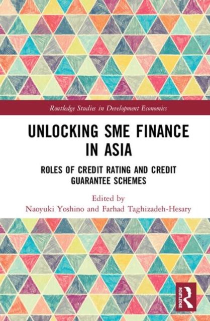 Forsidebilde av Unlocking SME Finance in Asia : Roles of Credit Rating and Credit Guarantee Schemes