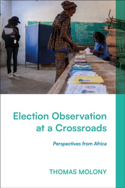 Election Observation at a Crossroads : Perspectives from Africa