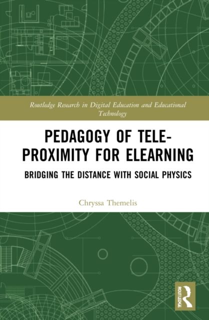 Pedagogy of Tele-Proximity for eLearning : Bridging the Distance with Social Physics