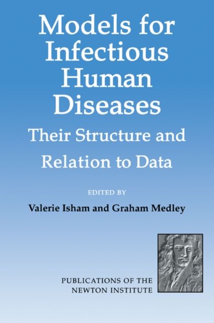 Models for Infectious Human Diseases : Their Structure and Relation to Data