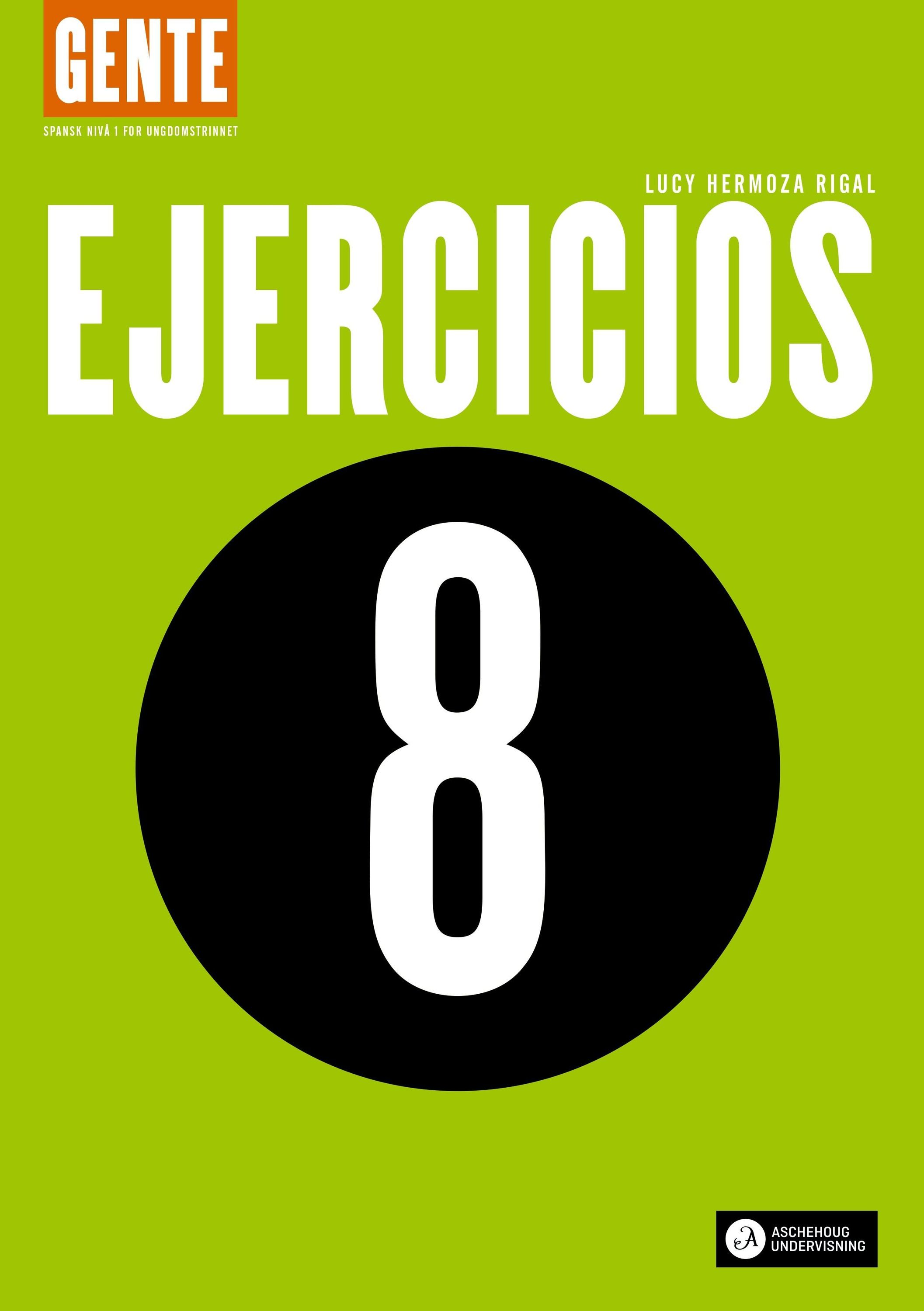 Gente 8 : spansk nivå I for ungdomstrinnet. Ejercicios