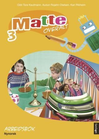 Matte overalt : matematikk for barnetrinnet : arbeidsbok 3