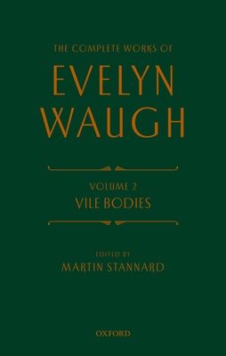 The Complete Works of Evelyn Waugh: Vile Bodies : Volume 2