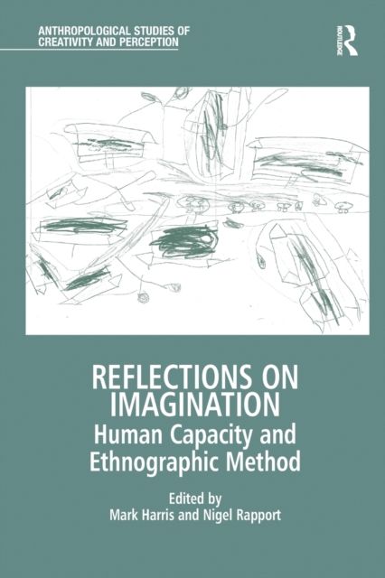 Reflections on Imagination : Human Capacity and Ethnographic Method