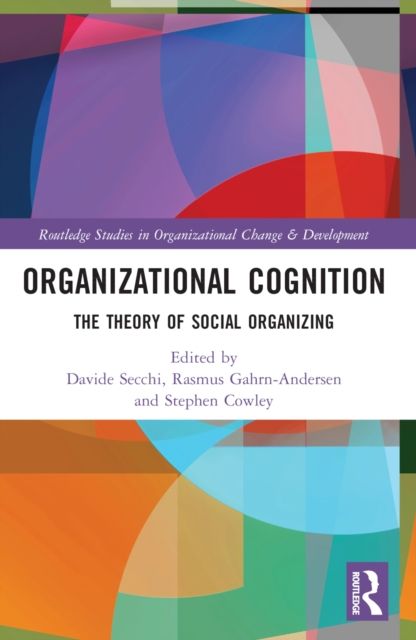 Organizational Cognition : The Theory of Social Organizing