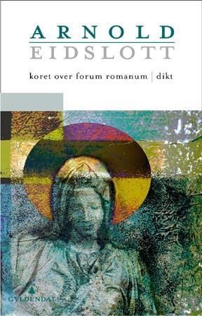 Koret over Forum Romanum : dikt