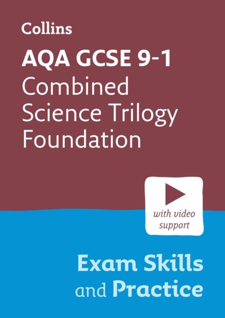 AQA GCSE 9-1 Combined Science Trilogy Foundation Exam Skills and Practice : Ideal for the 2025 and 2026 Exams