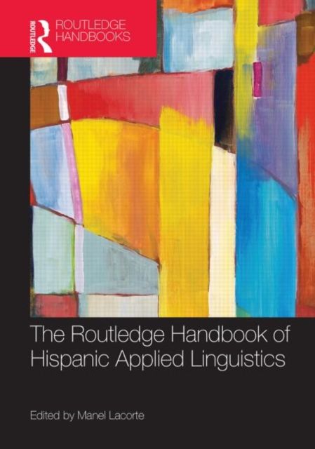 Forsidebilde av The Routledge Handbook of Hispanic Applied Linguistics