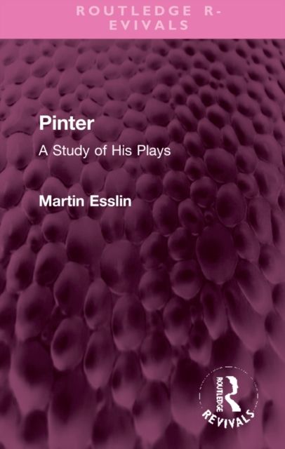 Pinter : A Study of His Plays