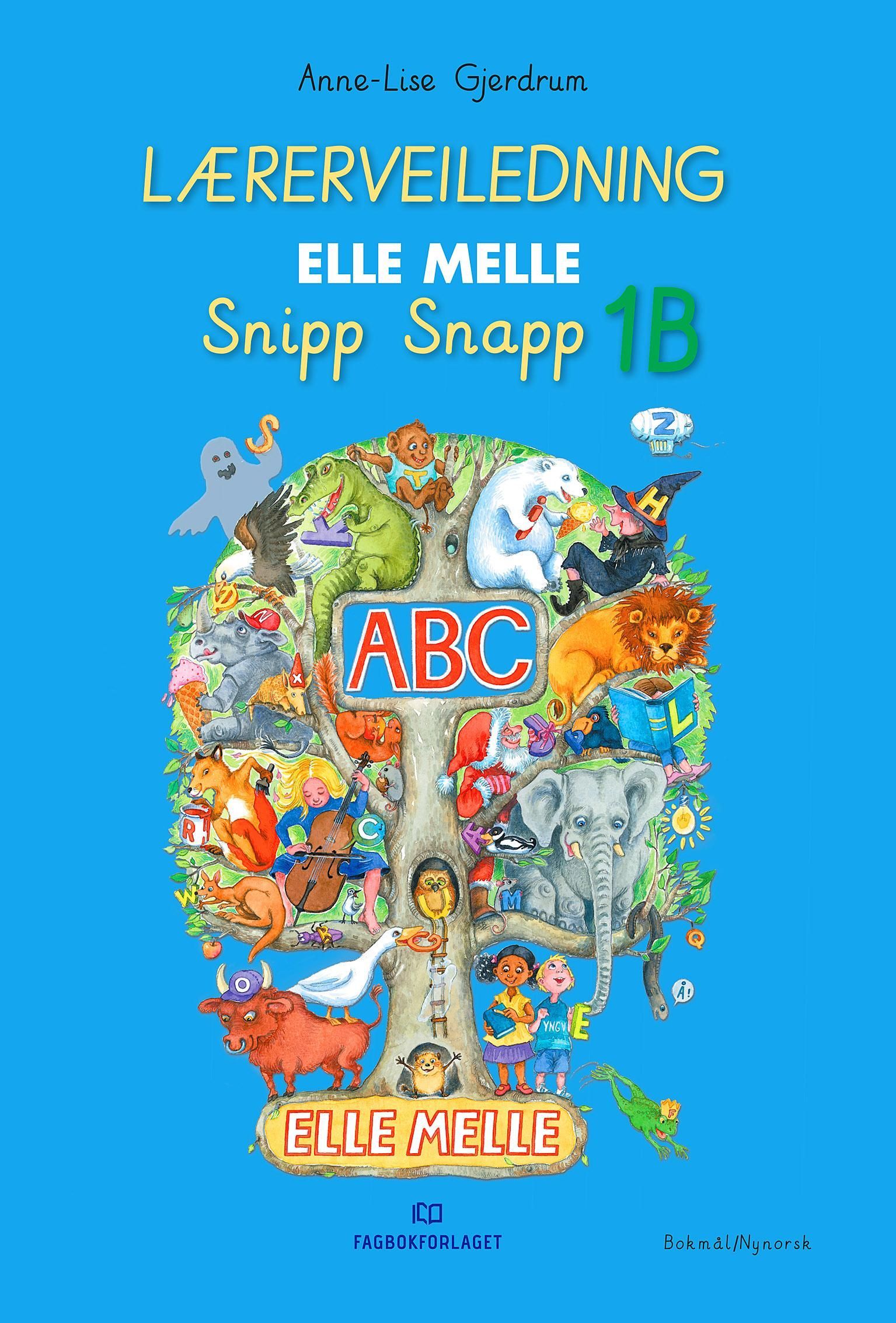 Elle melle : snipp snapp 1B. Lærerveiledning : 1. trinn
