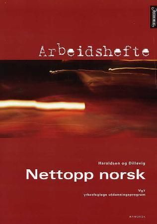 Nettopp norsk : arbeidshefte : vg1 : yrkesfaglege utdanningsprogram