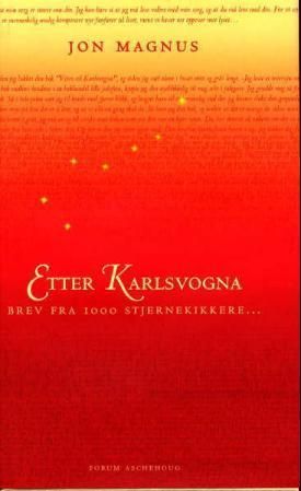 Etter Karlsvogna : brev fra 1000 stjernekikkere