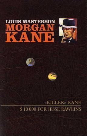 "Killer" Kane ; $ 10 000 for Jesse Rawlins