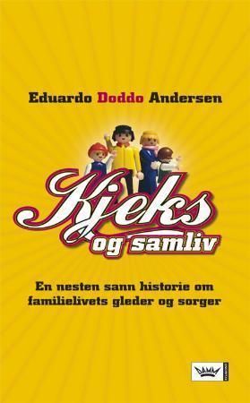Kjeks og samliv : en nesten sann historie om familielivets gleder og sorger