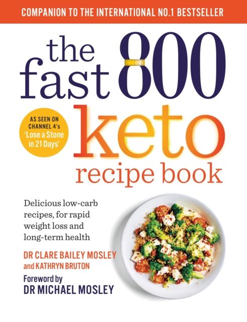 Forsidebilde av The fast 800 keto recipe book : delicious low-carb recipes, for rapid weight loss and long-term health