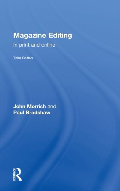 Magazine Editing : In Print and Online