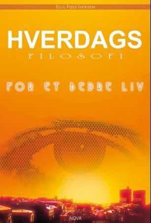 Forsidebilde av Hverdagsfilosofi for et bedre liv