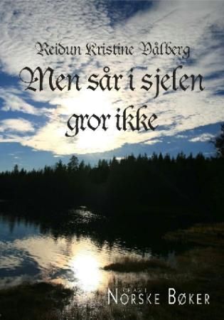 Men sår i sjelen gror ikke