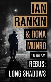 Rebus: Long Shadows : From the iconic #1 bestselling author of A SONG FOR THE DARK TIMES