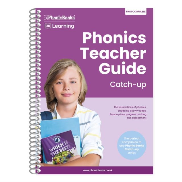 Phonics Teacher Guide Catch-Up : The Foundations of Phonics, Engaging Activity Ideas, Lesson Plans, Progress Tracking and Assessment