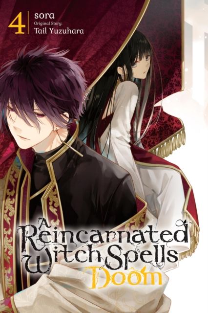 A Reincarnated Witch Spells Doom, Vol. 4