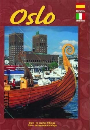 Oslo : Oslo - la capital vikinga = Oslo - la capitale vichinga