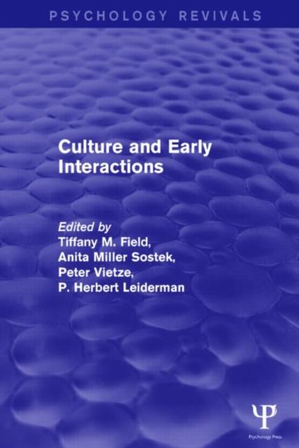 Culture and Early Interactions (Psychology Revivals)