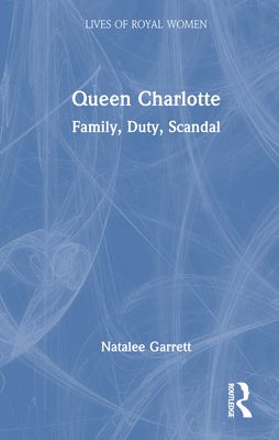 Queen Charlotte : Family, Duty, Scandal