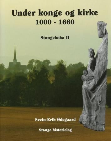 Stangeboka. 2. Under konge og kirke : 1000-1660