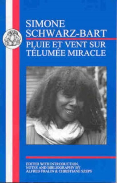 Schwarz-Bart: Pluie et Vent sur Telumee Miracle