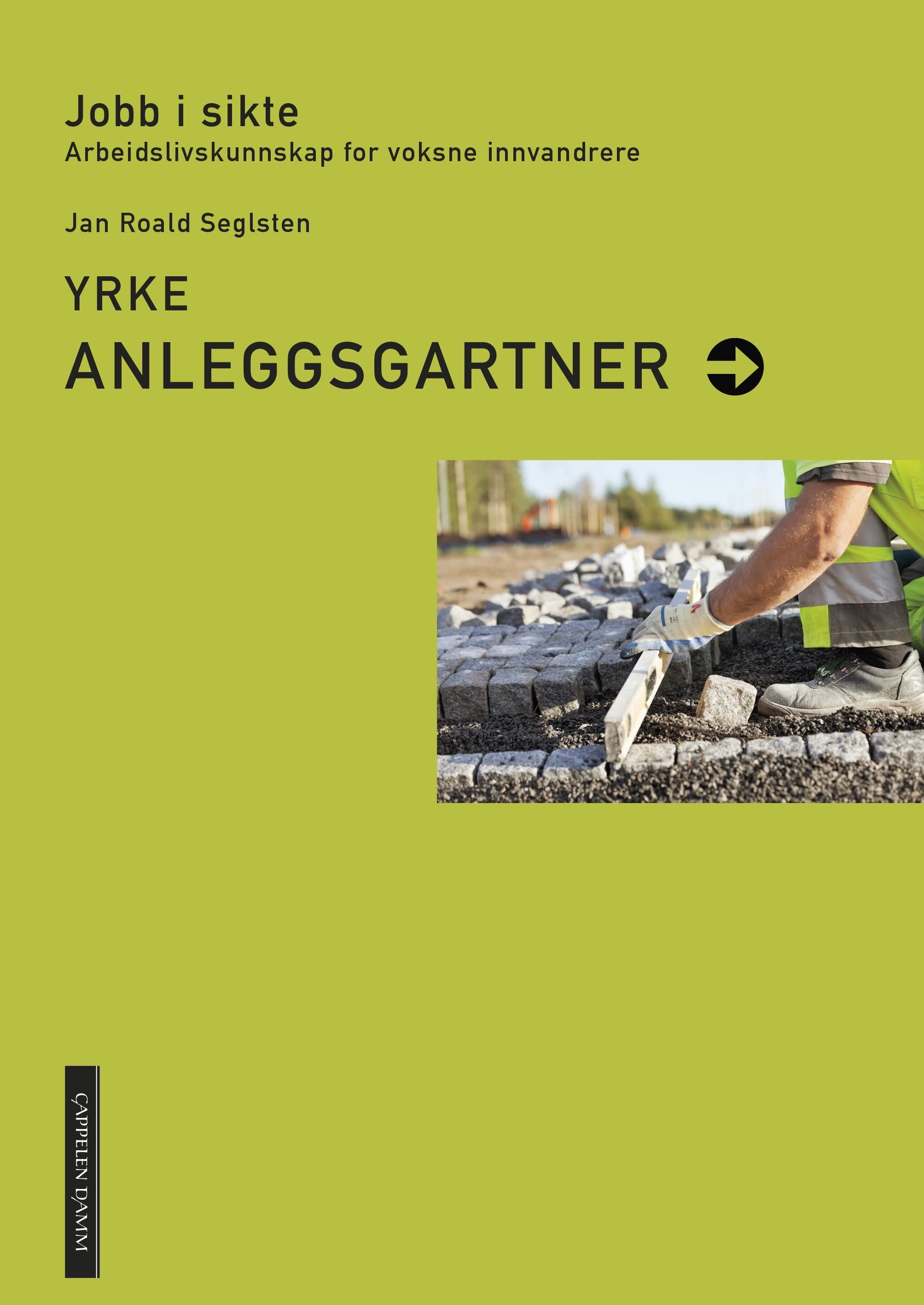 Yrke anleggsgartner : arbeidslivskunnskap for voksne innvandrere