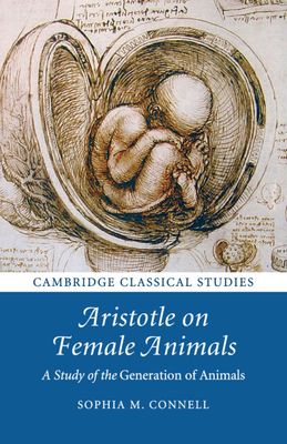 Aristotle on Female Animals : A Study of the Generation of Animals