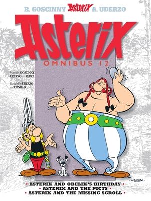 Asterix: Asterix Omnibus 12 : Asterix and Obelix's Birthday, Asterix and The Picts, Asterix and The Missing Scroll
