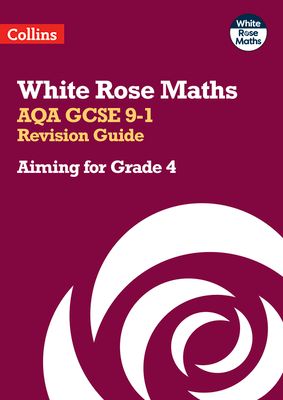 AQA GCSE 9-1 Revision Guide: Aiming for Grade 4 : Ideal for the 2025 and 2026 Exams