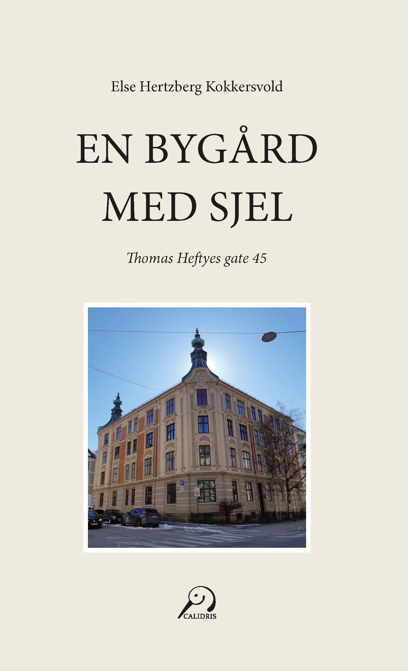 En bygård med sjel : Thomas Heftyes gate 45