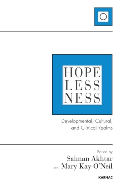 Hopelessness : Developmental, Cultural, and Clinical Realms