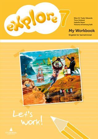Explore 7 : engelsk for barnesteget. My workbook