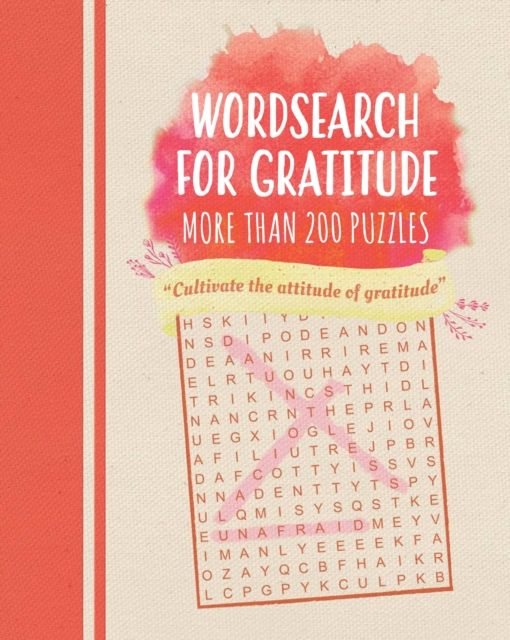 Wordsearch for Gratitude : Puzzles to make you thankful