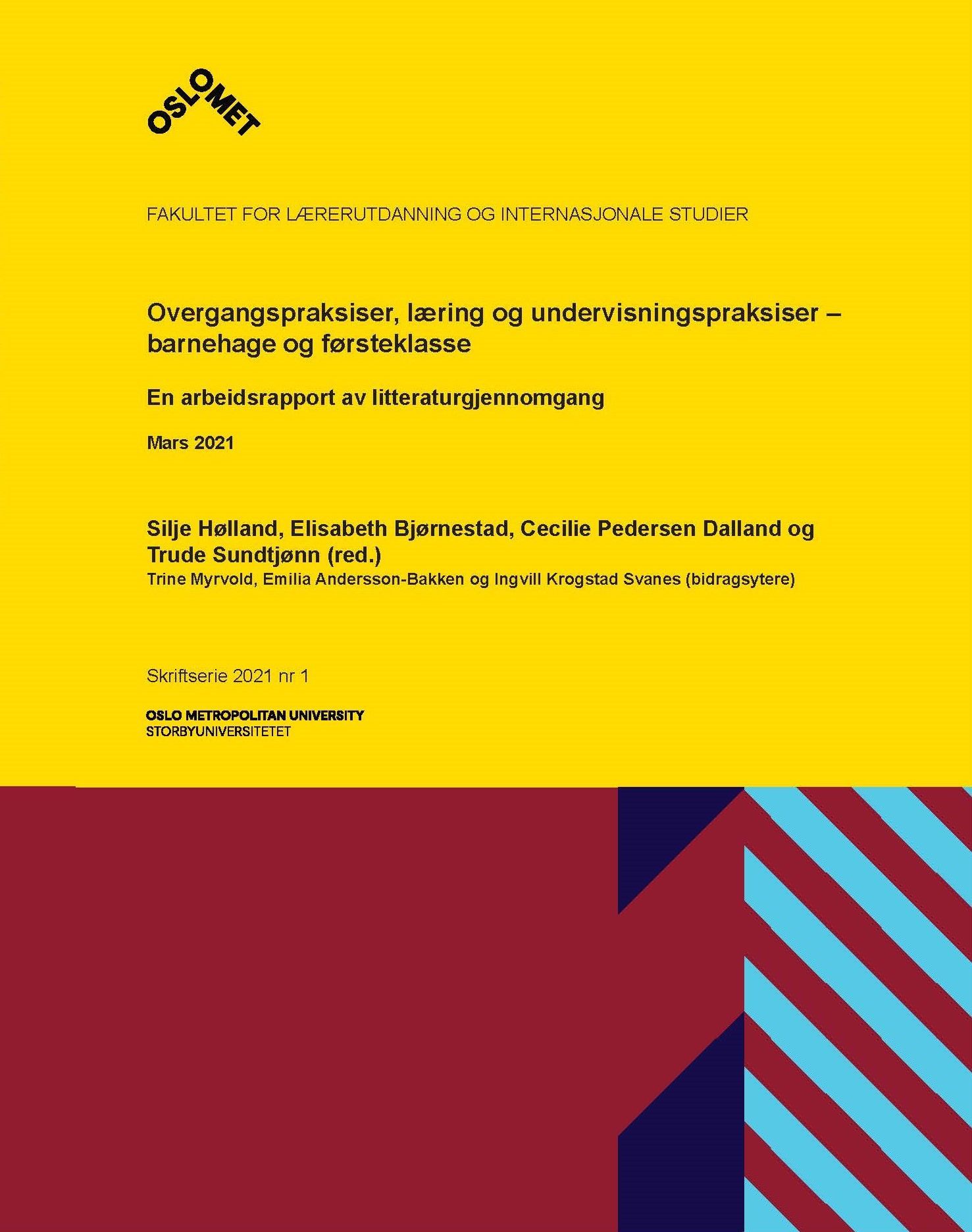 Overgangspraksiser, læring og undervisningspraksiser - barnehage og førsteklasse : en arbeidsrapport av litteraturgjennomgang mars 2021