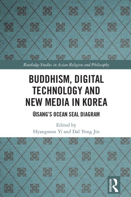 Buddhism, Digital Technology and New Media in Korea : Uisang’s Ocean Seal Diagram
