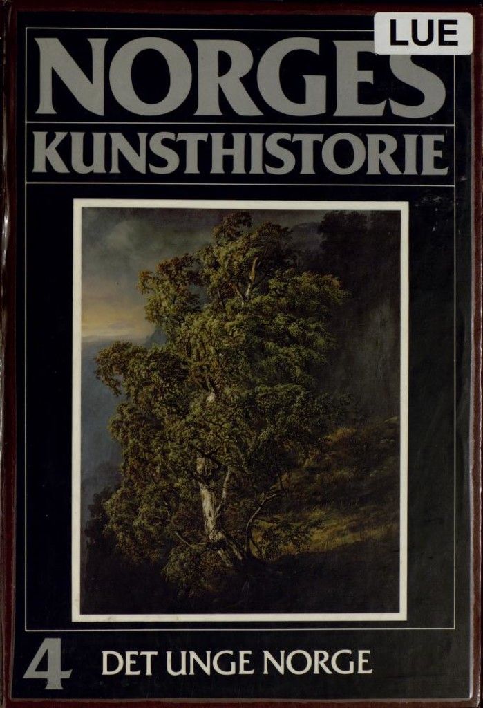 Norges kunsthistorie. Bd. 4 : det unge Norge