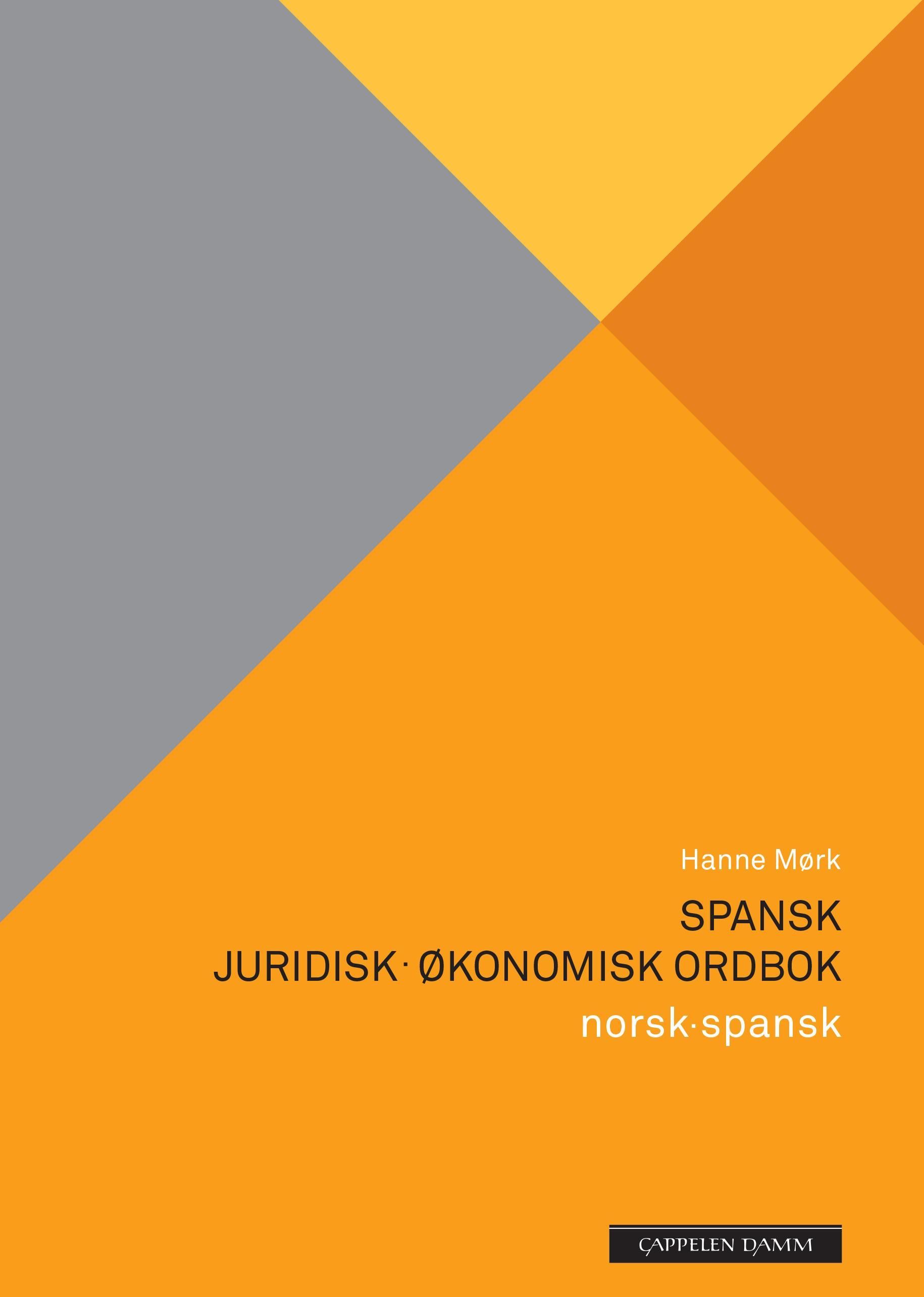 Spansk juridisk-økonomisk ordbok : norsk-spansk