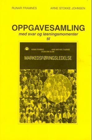 Oppgavesamling med svar og løsningsmomenter til Markedsføringsledelse