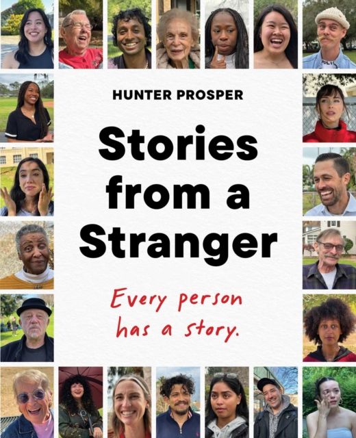 Stories from a Stranger : Every Person Has a Story.