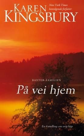 På vei hjem : en fortelling om evig håp
