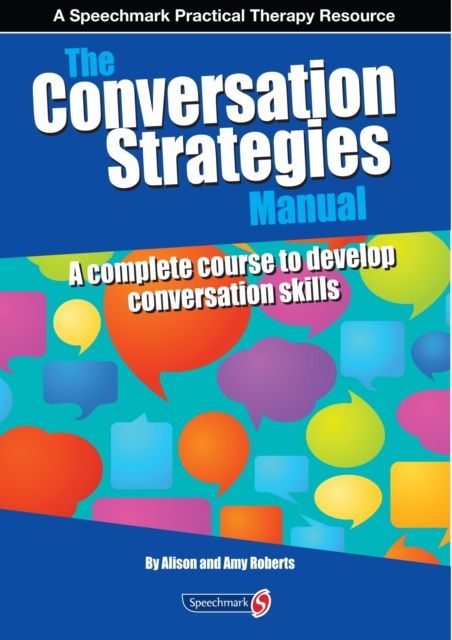 The Conversation Strategies Manual : A Complete Course to Develop Conversation Skills