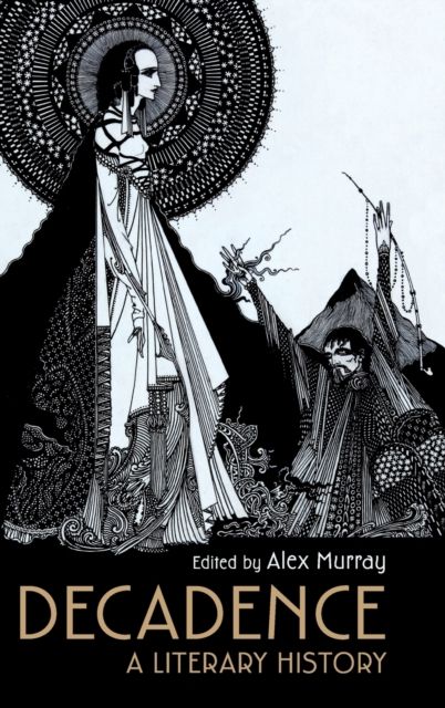 Decadence : A Literary History