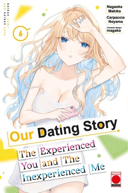 Our Dating Story Volume 6 : The Experienced You and The Inexperienced Me